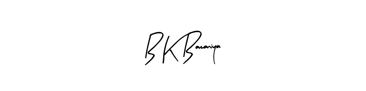 Create a beautiful signature design for name B K Bamaniya. With this signature (Arty Signature) fonts, you can make a handwritten signature for free. B K Bamaniya signature style 8 images and pictures png
