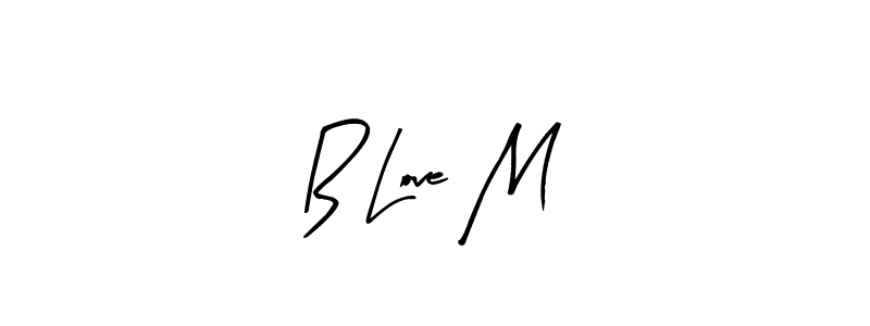 Similarly Arty Signature is the best handwritten signature design. Signature creator online .You can use it as an online autograph creator for name B Love M. B Love M signature style 8 images and pictures png