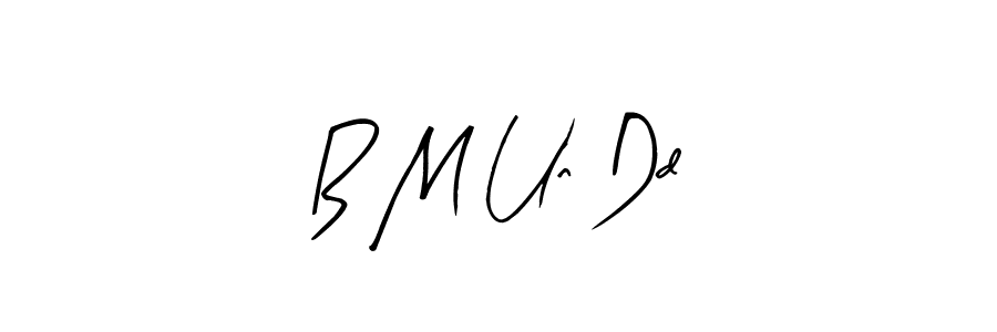 Make a beautiful signature design for name B M Un Dd. With this signature (Arty Signature) style, you can create a handwritten signature for free. B M Un Dd signature style 8 images and pictures png
