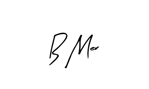 How to make B Mer signature? Arty Signature is a professional autograph style. Create handwritten signature for B Mer name. B Mer signature style 8 images and pictures png