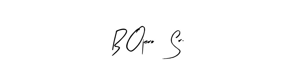 Here are the top 10 professional signature styles for the name B Ojero, Sr.. These are the best autograph styles you can use for your name. B Ojero, Sr. signature style 8 images and pictures png