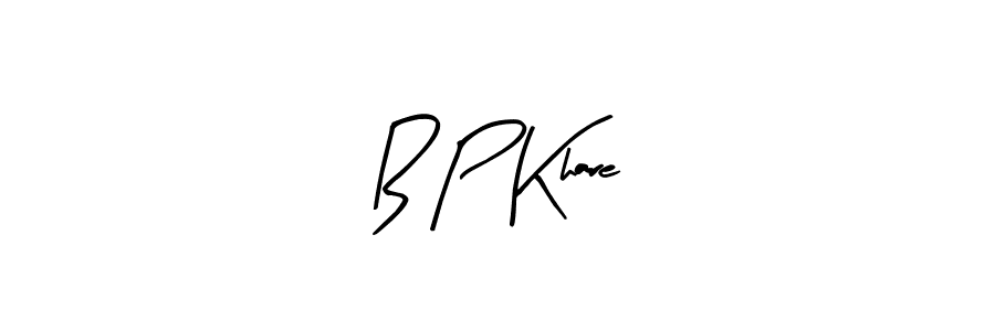 Also we have B P Khare name is the best signature style. Create professional handwritten signature collection using Arty Signature autograph style. B P Khare signature style 8 images and pictures png