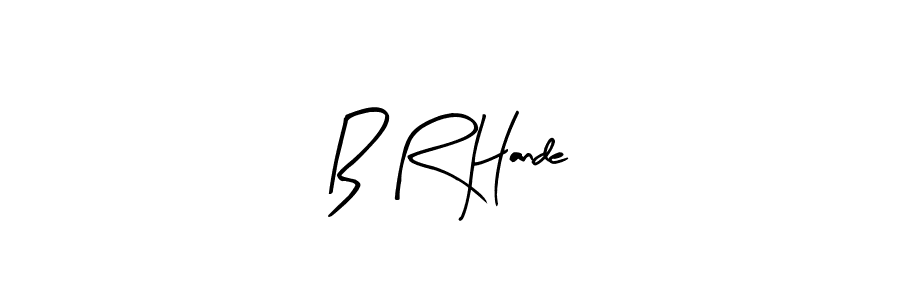 The best way (Arty Signature) to make a short signature is to pick only two or three words in your name. The name B R Hande include a total of six letters. For converting this name. B R Hande signature style 8 images and pictures png