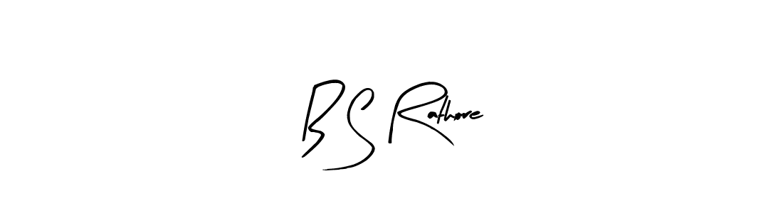 You should practise on your own different ways (Arty Signature) to write your name (B S Rathore) in signature. don't let someone else do it for you. B S Rathore signature style 8 images and pictures png