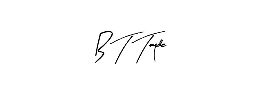 It looks lik you need a new signature style for name B T Tayde. Design unique handwritten (Arty Signature) signature with our free signature maker in just a few clicks. B T Tayde signature style 8 images and pictures png