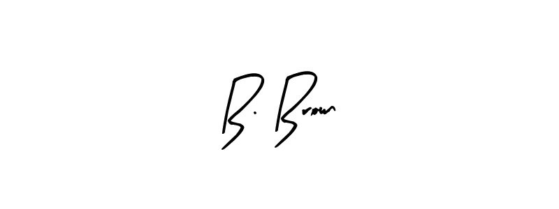 Make a short B. Brown signature style. Manage your documents anywhere anytime using Arty Signature. Create and add eSignatures, submit forms, share and send files easily. B. Brown signature style 8 images and pictures png