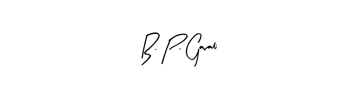 How to make B. P. Gavali name signature. Use Arty Signature style for creating short signs online. This is the latest handwritten sign. B. P. Gavali signature style 8 images and pictures png