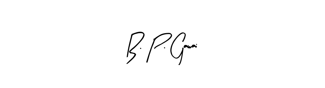 Create a beautiful signature design for name B. P. Gawai. With this signature (Arty Signature) fonts, you can make a handwritten signature for free. B. P. Gawai signature style 8 images and pictures png