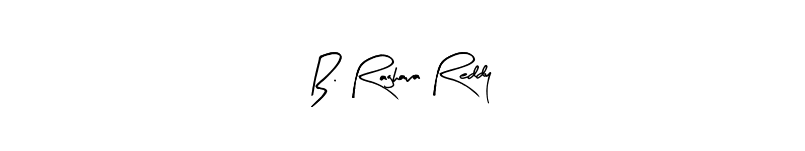 You can use this online signature creator to create a handwritten signature for the name B. Raghava Reddy. This is the best online autograph maker. B. Raghava Reddy signature style 8 images and pictures png