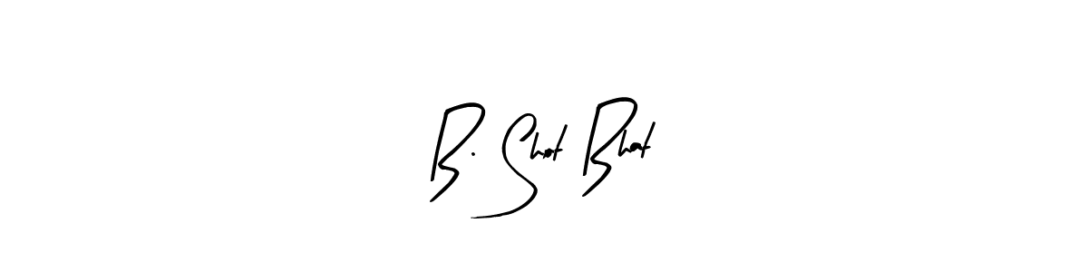 How to Draw B. Shot Bhat signature style? Arty Signature is a latest design signature styles for name B. Shot Bhat. B. Shot Bhat signature style 8 images and pictures png