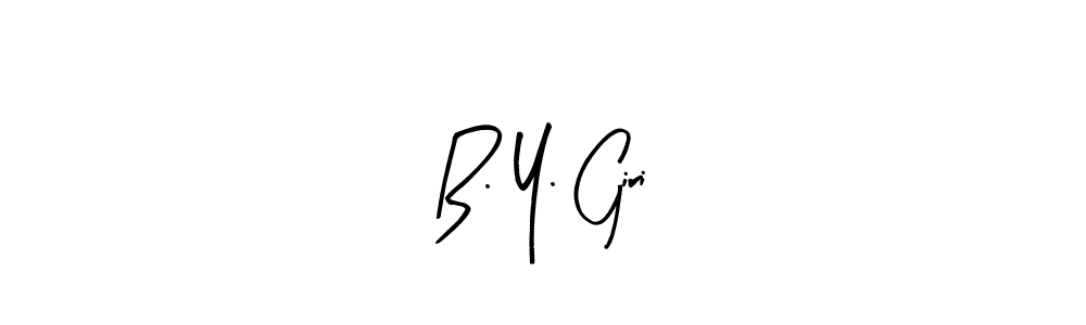 How to make B. Y. Giri signature? Arty Signature is a professional autograph style. Create handwritten signature for B. Y. Giri name. B. Y. Giri signature style 8 images and pictures png