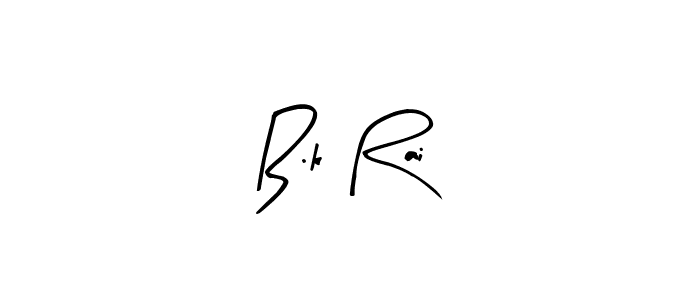 Make a beautiful signature design for name B.k Rai. Use this online signature maker to create a handwritten signature for free. B.k Rai signature style 8 images and pictures png