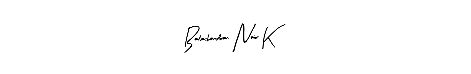 Make a beautiful signature design for name Balachandran Nair K. Use this online signature maker to create a handwritten signature for free. Balachandran Nair K signature style 8 images and pictures png