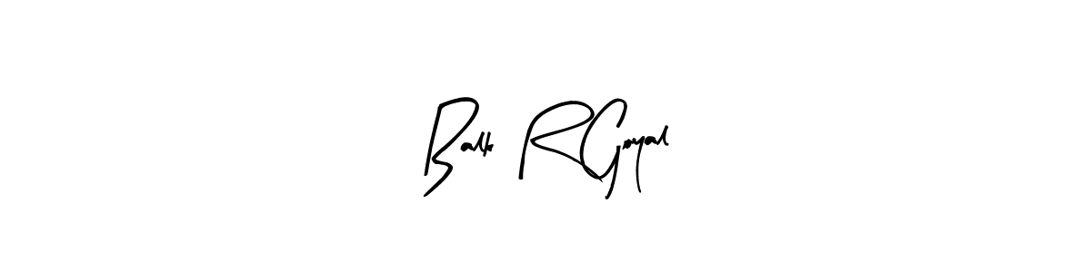 Design your own signature with our free online signature maker. With this signature software, you can create a handwritten (Arty Signature) signature for name Balk R Goyal. Balk R Goyal signature style 8 images and pictures png