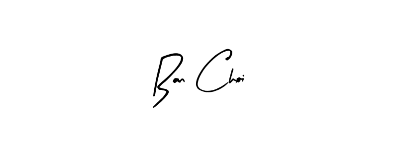 The best way (Arty Signature) to make a short signature is to pick only two or three words in your name. The name Ban Choi include a total of six letters. For converting this name. Ban Choi signature style 8 images and pictures png