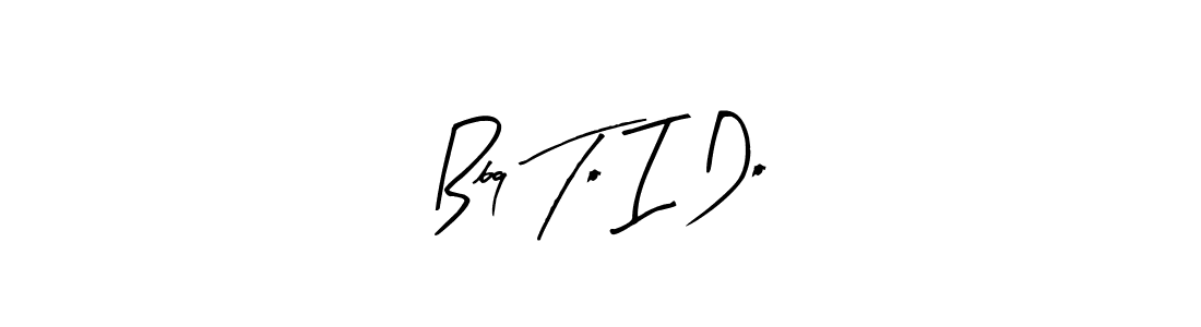 How to make Bbq To I Do name signature. Use Arty Signature style for creating short signs online. This is the latest handwritten sign. Bbq To I Do signature style 8 images and pictures png