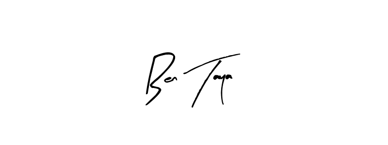 You should practise on your own different ways (Arty Signature) to write your name (Ben Taya) in signature. don't let someone else do it for you. Ben Taya signature style 8 images and pictures png