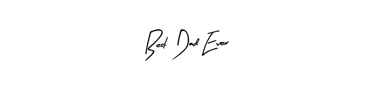 See photos of Best Dad Ever official signature by Spectra . Check more albums & portfolios. Read reviews & check more about Arty Signature font. Best Dad Ever signature style 8 images and pictures png