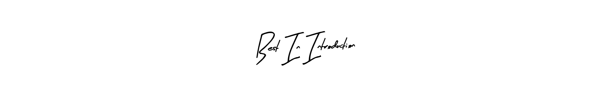 Also we have Best In Introduction name is the best signature style. Create professional handwritten signature collection using Arty Signature autograph style. Best In Introduction signature style 8 images and pictures png