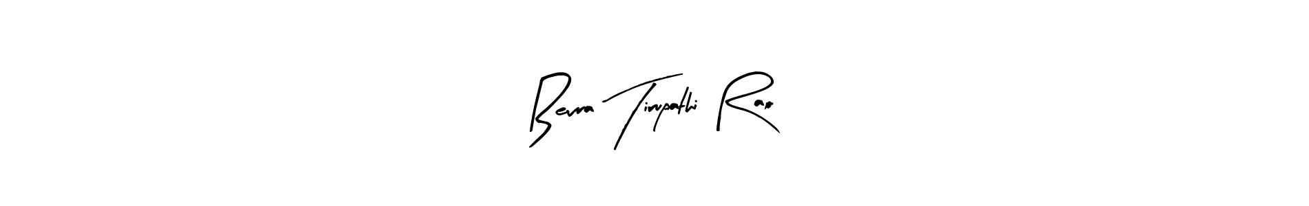 Create a beautiful signature design for name Bevra Tirupathi Rao. With this signature (Arty Signature) fonts, you can make a handwritten signature for free. Bevra Tirupathi Rao signature style 8 images and pictures png