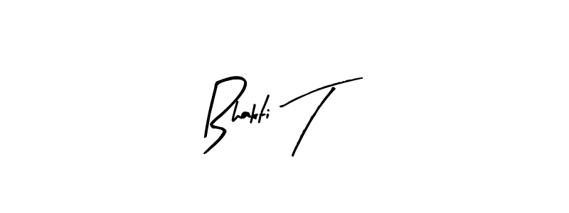 It looks lik you need a new signature style for name Bhakti T. Design unique handwritten (Arty Signature) signature with our free signature maker in just a few clicks. Bhakti T signature style 8 images and pictures png