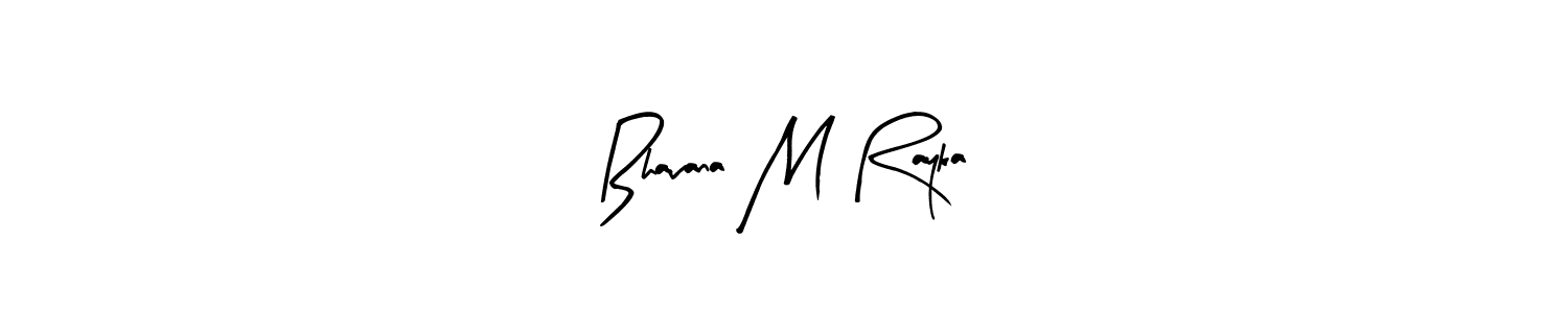 The best way (Arty Signature) to make a short signature is to pick only two or three words in your name. The name Bhavana M Rayka include a total of six letters. For converting this name. Bhavana M Rayka signature style 8 images and pictures png