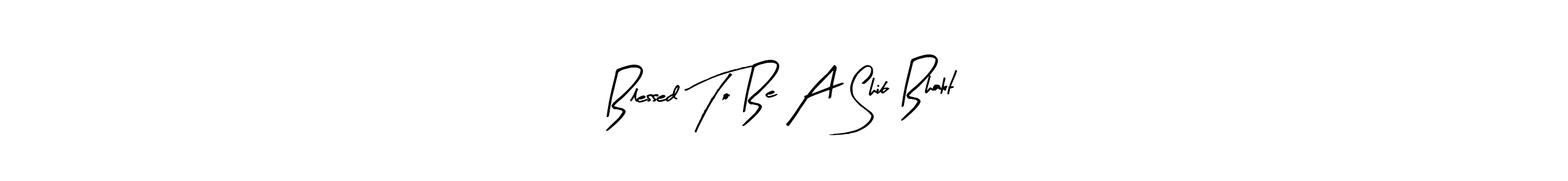 How to make Blessed To Be A Shib Bhakt name signature. Use Arty Signature style for creating short signs online. This is the latest handwritten sign. Blessed To Be A Shib Bhakt signature style 8 images and pictures png
