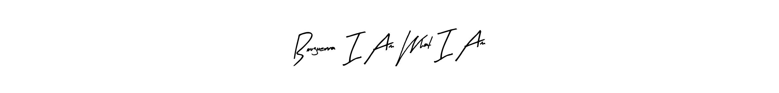 Use a signature maker to create a handwritten signature online. With this signature software, you can design (Arty Signature) your own signature for name Bouguerra  I Am What I Am. Bouguerra  I Am What I Am signature style 8 images and pictures png