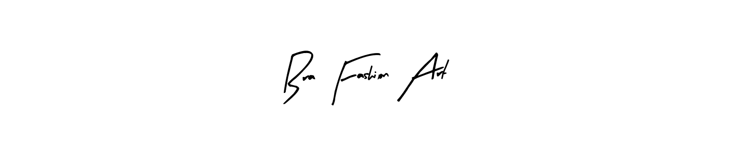 How to make Bra Fashion Art signature? Arty Signature is a professional autograph style. Create handwritten signature for Bra Fashion Art name. Bra Fashion Art signature style 8 images and pictures png