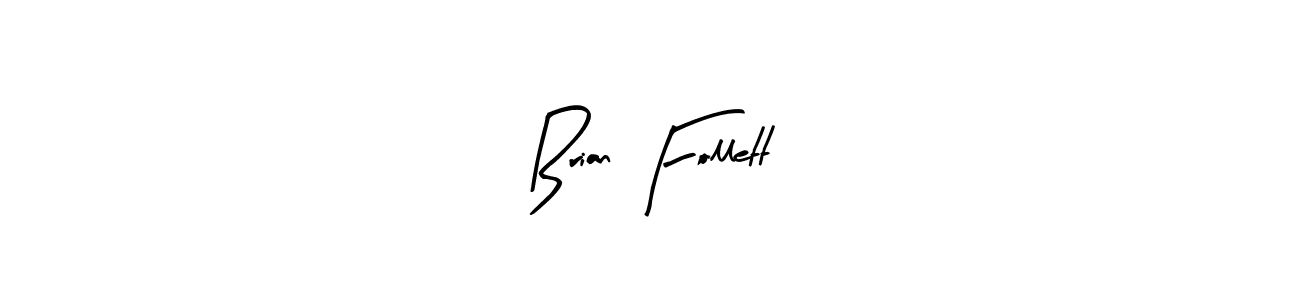 How to make Brian Follett name signature. Use Arty Signature style for creating short signs online. This is the latest handwritten sign. Brian Follett signature style 8 images and pictures png