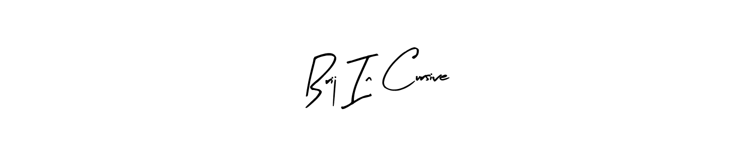 This is the best signature style for the Brij In Cursive name. Also you like these signature font (Arty Signature). Mix name signature. Brij In Cursive signature style 8 images and pictures png