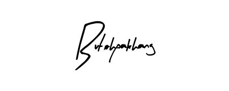 Make a beautiful signature design for name Butohpakhang. With this signature (Arty Signature) style, you can create a handwritten signature for free. Butohpakhang signature style 8 images and pictures png