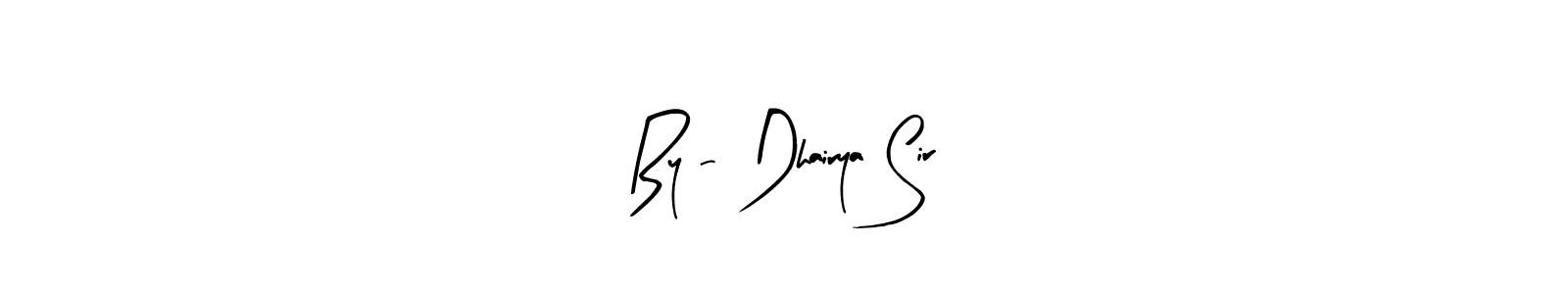 Check out images of Autograph of By - Dhairya Sir name. Actor By - Dhairya Sir Signature Style. Arty Signature is a professional sign style online. By - Dhairya Sir signature style 8 images and pictures png