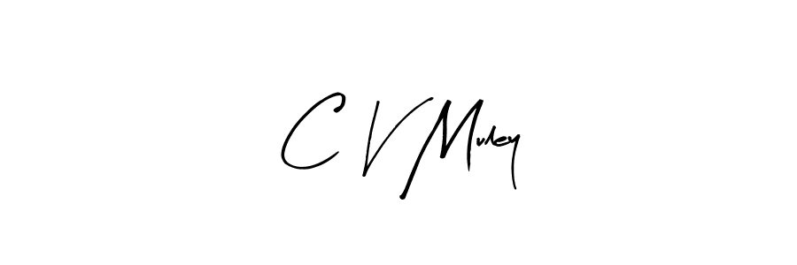 This is the best signature style for the C V Muley name. Also you like these signature font (Arty Signature). Mix name signature. C V Muley signature style 8 images and pictures png