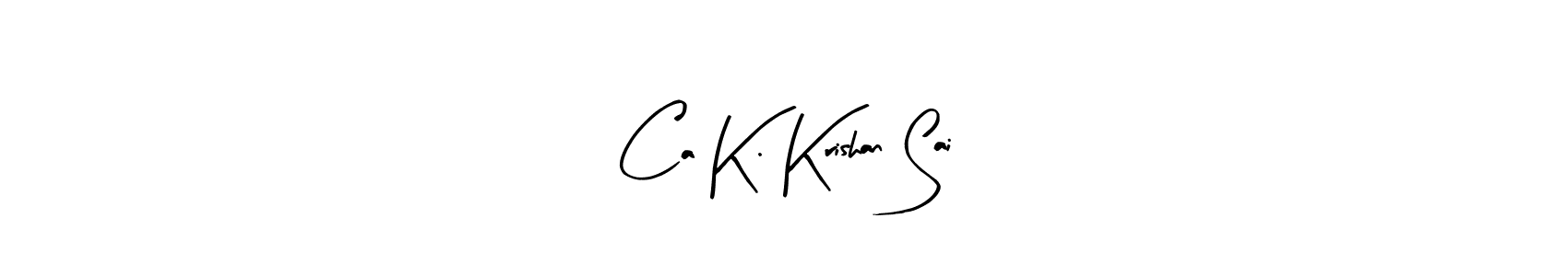 Create a beautiful signature design for name Ca K. Krishan Sai. With this signature (Arty Signature) fonts, you can make a handwritten signature for free. Ca K. Krishan Sai signature style 8 images and pictures png