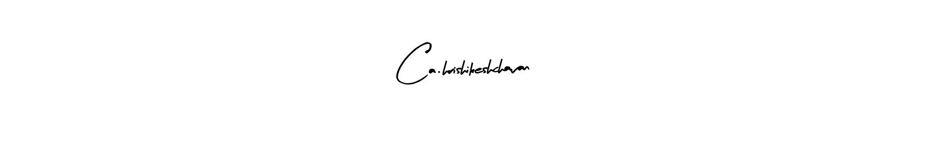 You should practise on your own different ways (Arty Signature) to write your name (Ca.hrishikeshchavan) in signature. don't let someone else do it for you. Ca.hrishikeshchavan signature style 8 images and pictures png