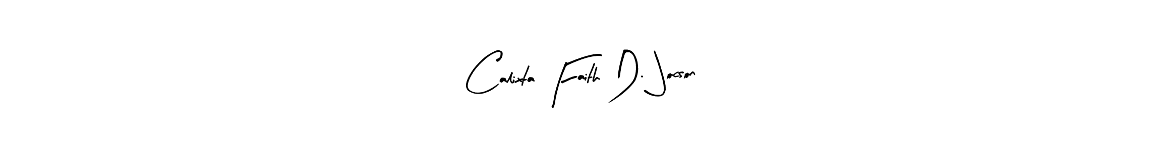 Calixta Faith D. Jocson stylish signature style. Best Handwritten Sign (Arty Signature) for my name. Handwritten Signature Collection Ideas for my name Calixta Faith D. Jocson. Calixta Faith D. Jocson signature style 8 images and pictures png