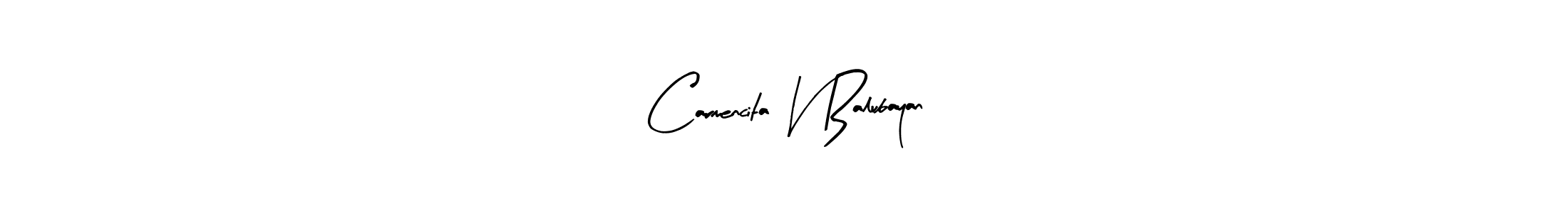 You can use this online signature creator to create a handwritten signature for the name Carmencita V Balubayan. This is the best online autograph maker. Carmencita V Balubayan signature style 8 images and pictures png