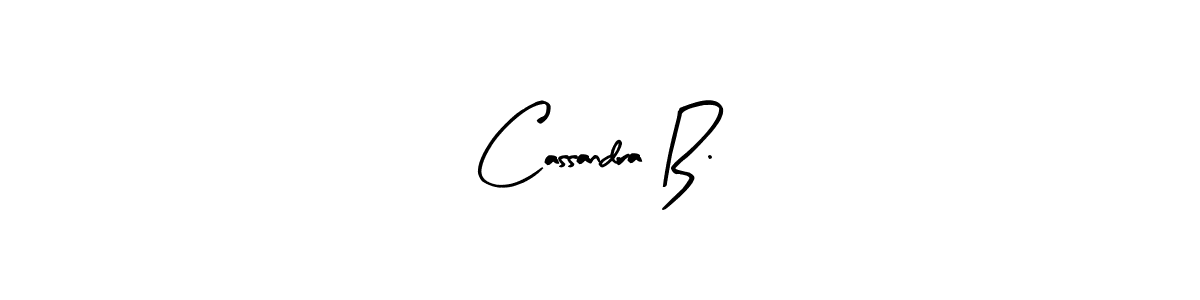 How to make Cassandra B. name signature. Use Arty Signature style for creating short signs online. This is the latest handwritten sign. Cassandra B. signature style 8 images and pictures png