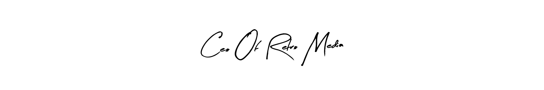 Design your own signature with our free online signature maker. With this signature software, you can create a handwritten (Arty Signature) signature for name Ceo Of Retro Media. Ceo Of Retro Media signature style 8 images and pictures png