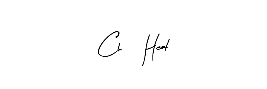 How to Draw Ch 3 Heat signature style? Arty Signature is a latest design signature styles for name Ch 3 Heat. Ch 3 Heat signature style 8 images and pictures png