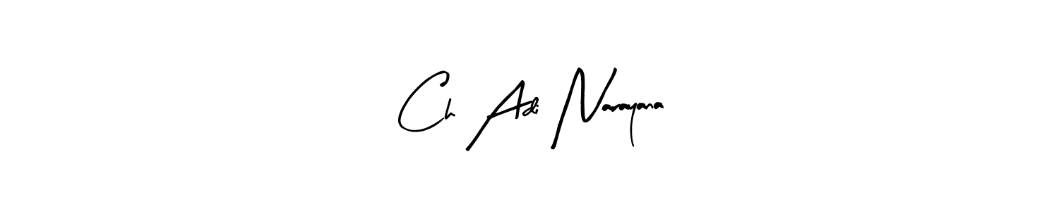 How to Draw Ch Adi Narayana signature style? Arty Signature is a latest design signature styles for name Ch Adi Narayana. Ch Adi Narayana signature style 8 images and pictures png