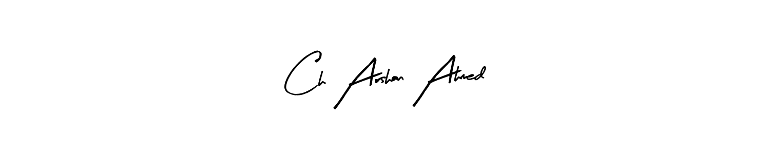 Use a signature maker to create a handwritten signature online. With this signature software, you can design (Arty Signature) your own signature for name Ch Arshan Ahmed. Ch Arshan Ahmed signature style 8 images and pictures png