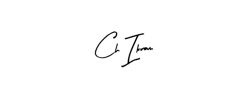 Create a beautiful signature design for name Ch Ikram. With this signature (Arty Signature) fonts, you can make a handwritten signature for free. Ch Ikram signature style 8 images and pictures png