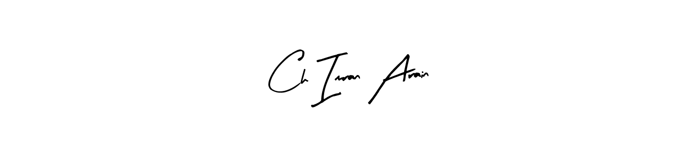 How to make Ch Imran Arain name signature. Use Arty Signature style for creating short signs online. This is the latest handwritten sign. Ch Imran Arain signature style 8 images and pictures png