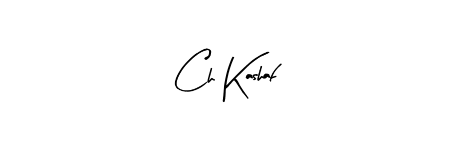 Design your own signature with our free online signature maker. With this signature software, you can create a handwritten (Arty Signature) signature for name Ch Kashaf. Ch Kashaf signature style 8 images and pictures png