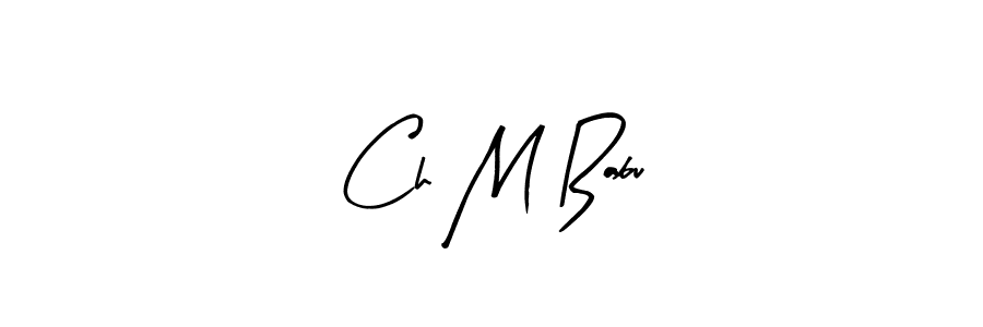 The best way (Arty Signature) to make a short signature is to pick only two or three words in your name. The name Ch M Babu include a total of six letters. For converting this name. Ch M Babu signature style 8 images and pictures png