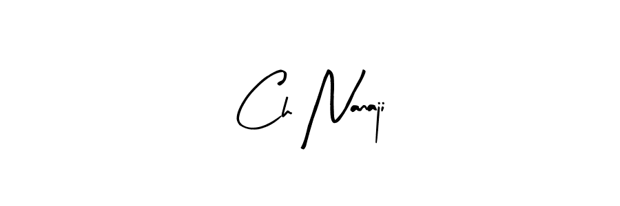 This is the best signature style for the Ch Nanaji name. Also you like these signature font (Arty Signature). Mix name signature. Ch Nanaji signature style 8 images and pictures png