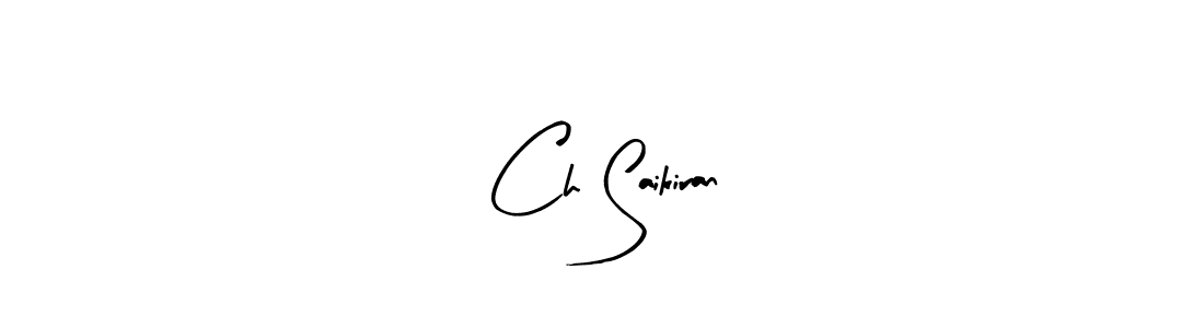 Make a beautiful signature design for name Ch Saikiran. Use this online signature maker to create a handwritten signature for free. Ch Saikiran signature style 8 images and pictures png