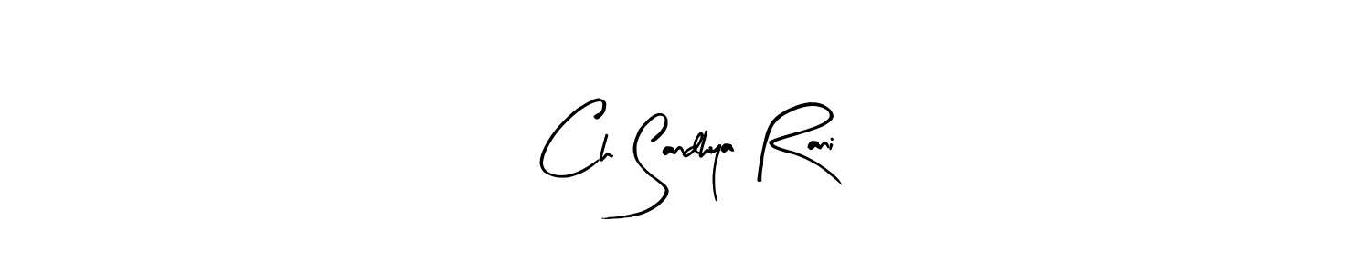 Make a beautiful signature design for name Ch Sandhya Rani. With this signature (Arty Signature) style, you can create a handwritten signature for free. Ch Sandhya Rani signature style 8 images and pictures png